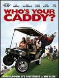 Who's Your Caddy ?