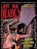 Love Me Deadly
