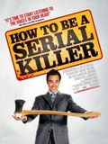 How to Be a Serial Killer