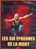 Les 6 épreuves de la Mort