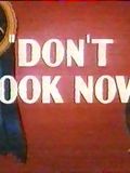 Don't Look Now