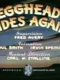 Egghead Rides Again