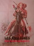 Les Amazones font l'Amour et la Guerre