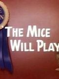 The Mice Will Play