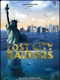 Lost City Raiders : Le secret du monde englouti