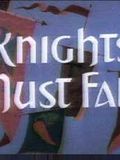 Knights Must Fall