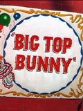 Big Top Bunny