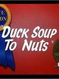 Duck Soup to Nuts