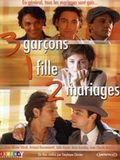 3 Garcons, 1 Fille, 2 Mariages