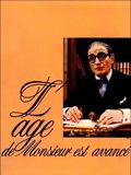L'Age de Monsieur est avancé