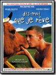 Dis-moi que je rêve