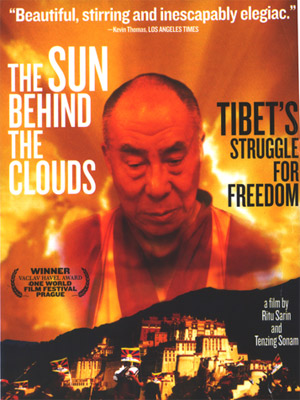 The Sun Behind the Clouds: Tibet's Struggle for Freedom
