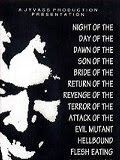 Night of the Day of the Dawn of the Son of the Bride of the Return of the Revenge of the Terror of the Attack of the Evil, Mutant, Alien, Flesh Eating, Hellbound, Zombified Living Dead Part 2:...