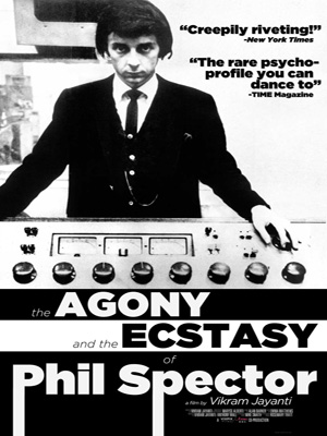 The Agony and the Ecstasy of Phil Spector
