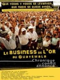 Le Business de l'or au Guatemala