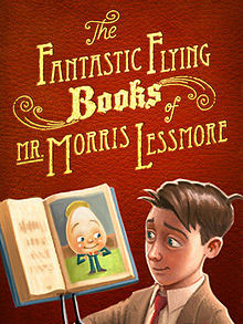 The Fantastic Flying Books of Mr. Morris Lessmore