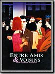Entre amis & voisins