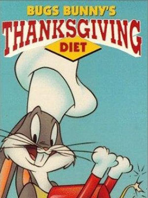 Bugs Bunny's Thanksgiving Diet