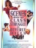 Scenes from the Class Struggle in Beverly Hills