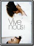 Vive nous !
