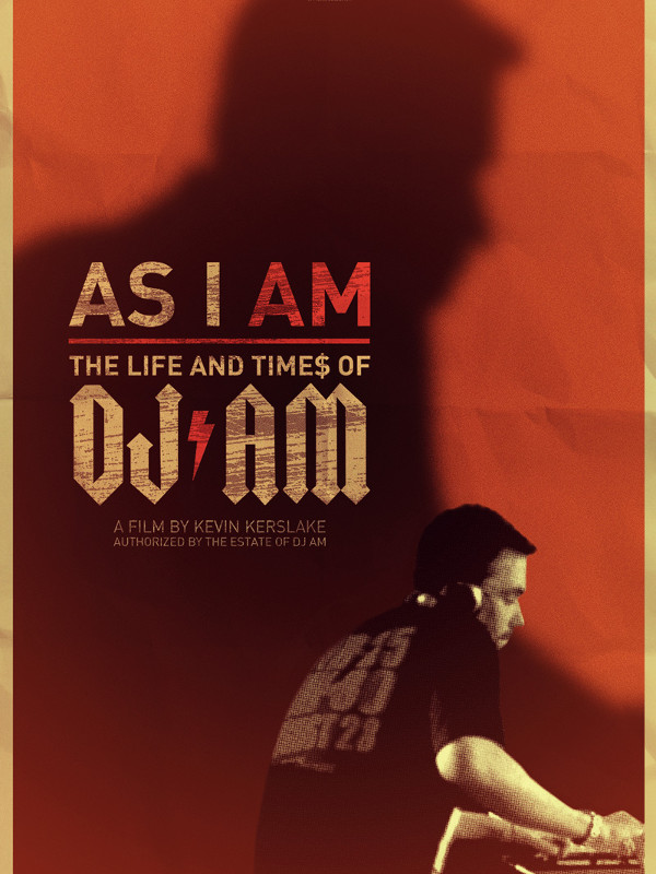 As I AM: The Life and Times of DJ AM
