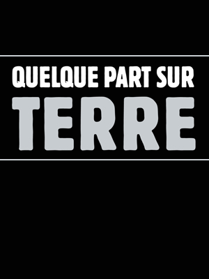 Quelque part sur Terre