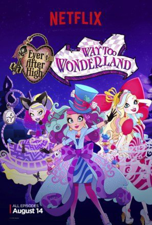 Ever After High - Way Too Wonderland stream