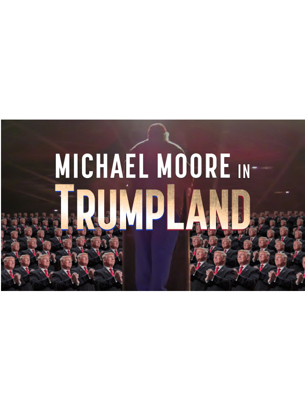 Michael Moore In TrumpLand stream