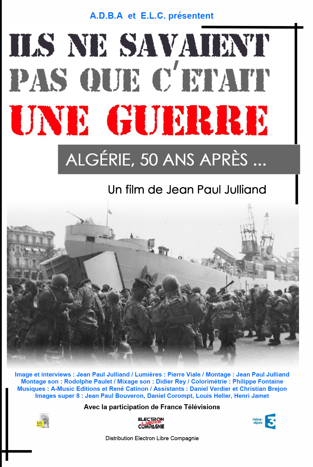 Ils ne savaient pas que c’était une guerre !