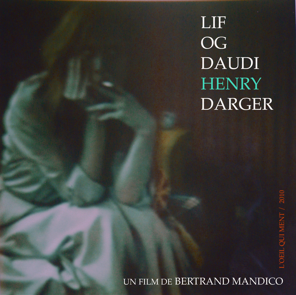 Vie et mort d’Henry Darger