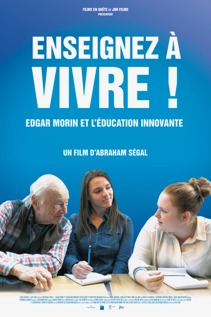 Enseignez à vivre! - Edgar Morin et l'éducation innovante