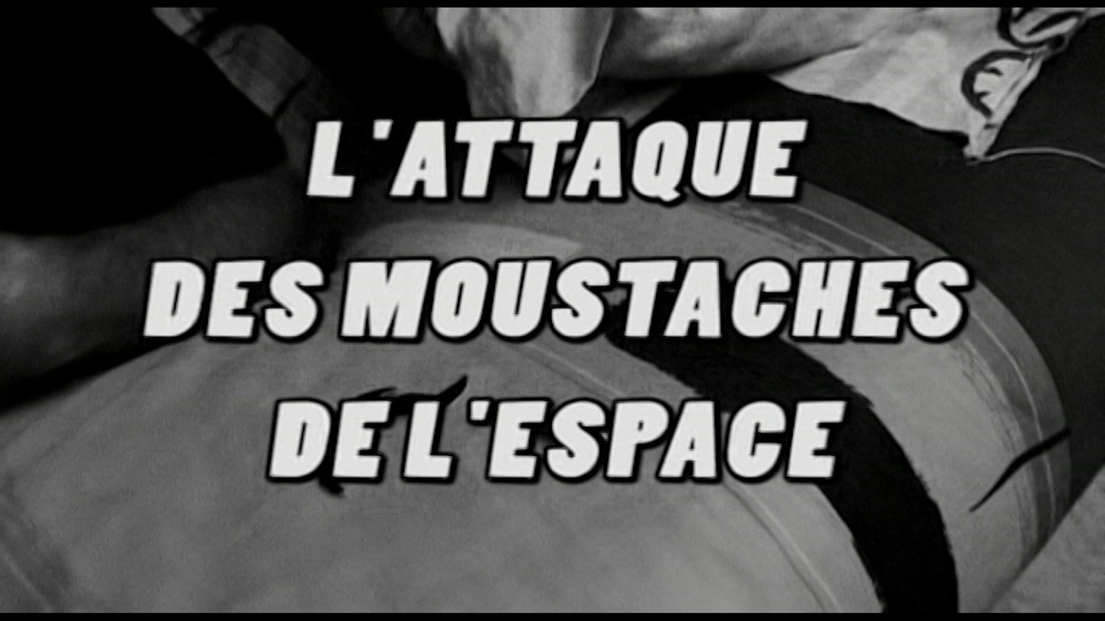 L'attaque des moustaches de l’espace