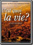 C'est quoi la vie?