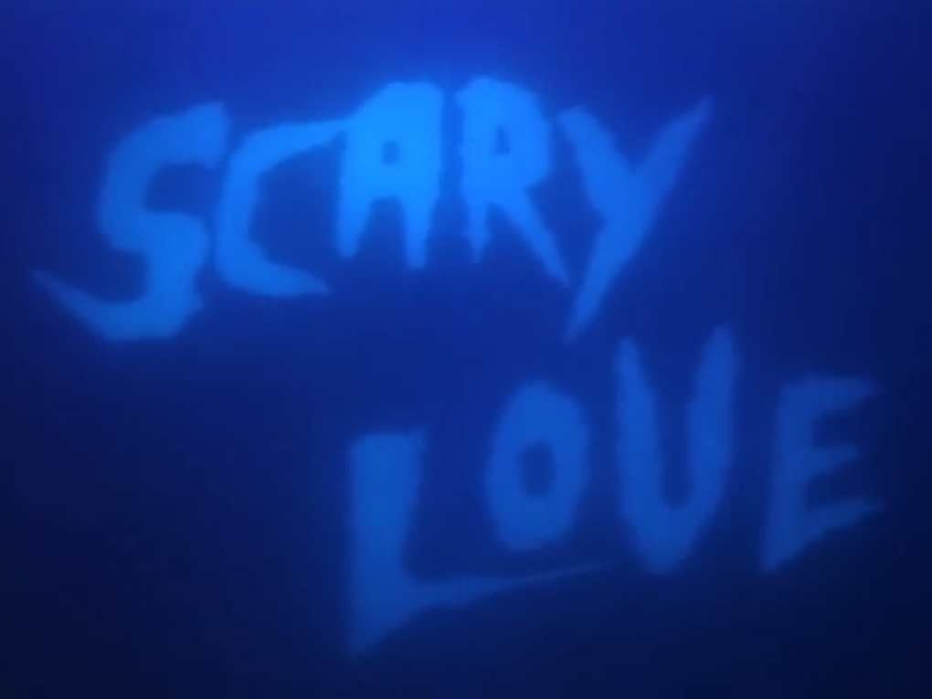 Scary Love stream