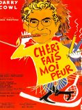 Chéri, fais moi peur