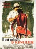 Il est minuit, Docteur Schweitzer