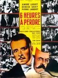 Six heures à perdre