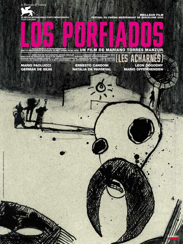 Los porfiados (les acharnés)