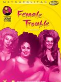 Female Trouble