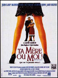 Ta mère ou moi !
