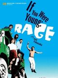 If You Were Young: Rage