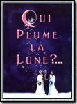 Qui plume la lune ?